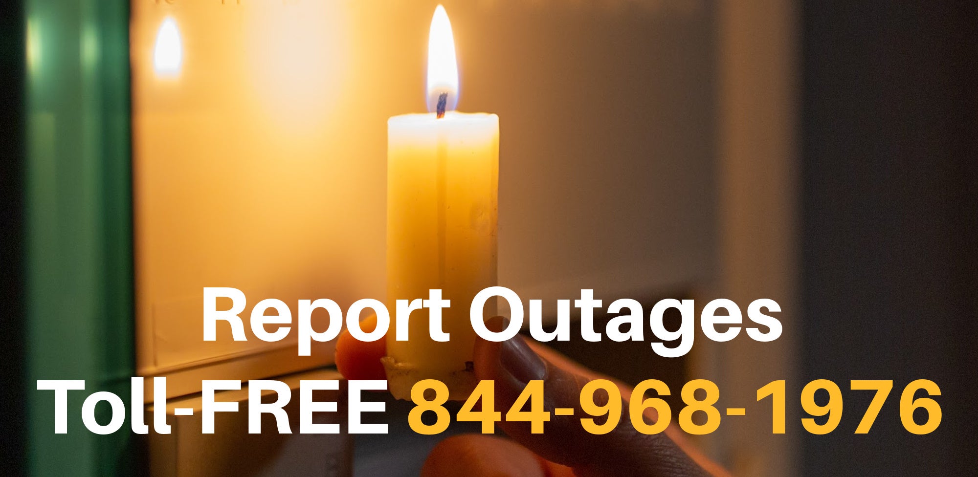 Report Outage Toll-Free 844-968-1976